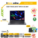 [ผ่อน 0% 10 ด.] ACER TRAVELMATE TMP214-55-304Y /ประกัน 3Y/BY ITSTORE-ONLINE