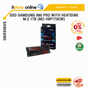 [ผ่อน 0% 3 ด.]SSD SAMSUNG 990 PRO WITH HEATSINK M.2 1TB (MZ-V9P1T0CW)/ประกัน 5 Years/BY ITSTORE-ONLINE