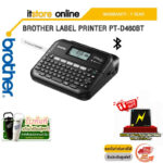 BROTHER LABEL PRINTER PT-D460BT/ประกัน 1 YEAR/BY ITSTORE-ONLINE