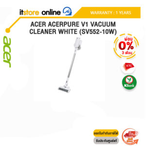 [ผ่อน 0% 6 ด.]ACER ACERPURE V1 VACUUM CLEANER WHITE (SV552-10W)/ประกัน 1 Year/BY ITSTORE ONLINE