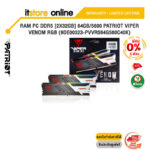 [ผ่อน 0% 6 ด.]RAM PC DDR5 [2x32GB] 64GB/5600 PATRIOT VIPER VENOM RGB (9DE00323-PVVR564G560C40K)/Warranty Lifetime/BY ITSTORE-ONLINE