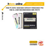 RAM PC DDR4 16GB/3600 CORSAIR VENGEANCE PRO RGB SL (CMH16GX4M2D3600C18W) WHITE/Warranty Lifetime/BY ITSTORE-ONLINE