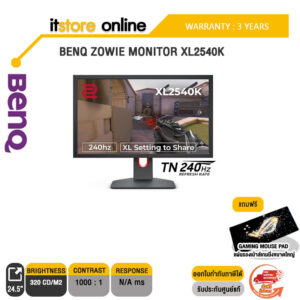 BENQ ZOWIE MONITOR XL2540K (TN/240HZ)/ประกัน 3 Years/BY ITSTORE-ONLINE