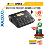 [ผ่อน 0% 6 ด.]BROTHER P-TOUCH PT-D610BT BLUETOOTH/ประกัน 1 Year/BY ITSTORE-ONLINE