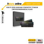 RAM PC DDR5 32GB/6400 DOMINATOR TITANIUM (CMP32GX5M2B6400C32) BLACK/ประกัน limited lifetime/BY ITSTORE ONLINE
