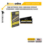 RAM NOTEBOOK DDR4 16GB/3200 CORSAIR VENGEANCE (CMSX16GX4M2A3200C22) BLACK/ประกัน limited lifetime/BY ITSTORE ONLINE