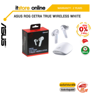 [ผ่อน 0% 3 ด.]ASUS ROG CETRA TRUE WIRELESS WHITE/ประกัน 2 Years/BY ITSTORE ONLINE