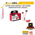 HYPERX CLOUD EARBUDS II RED GAMING EARBUDS WITH MIC 705L8AA/ประกัน 2 Years/BY ITSTORE-ONLINE