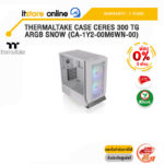 [ผ่อน 0% 3 ด.]THERMALTAKE CASE CERES 300 TG ARGB SNOW (CA-1Y2-00M6WN-00)/ประกัน 2 YEARS/BY ITSTORE-ONLINE