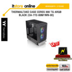 THERMALTAKE CASE CERES 300 TG ARGB BLACK (CA-1Y2-00M1WN-00)/ประกัน 2 YEARS/BY ITSTORE-ONLINE