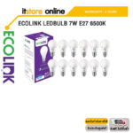 ECOLINK LEDBULB 7W E27 6500K/ประกัน 2 YEARS/BY ITSTORE-ONLINE