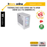 [ผ่อน 0% 3 ด.]THERMALTAKE CASE CERES 330 TG ARGB SNOW (CA-1Y2-00M6WN-01)/ประกัน 2 YEARS/BY ITSTORE-ONLINE