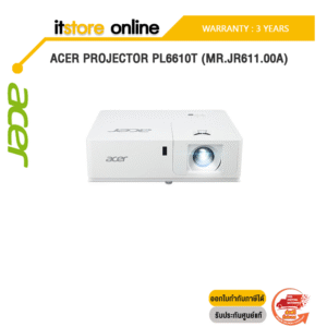 ACER PROJECTOR PL6610T (MR.JR611.00A)/ประกัน 3 YEARS/BY ITSTORE-ONLINE