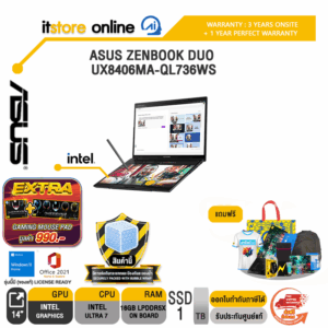 ASUS ZENBOOK DUO UX8406MA-QL736WS/Core Ultra 7/ประกัน 3 Years Onsite + 1 Year Perfect Warranty/BY ITSTORE ONLINE
