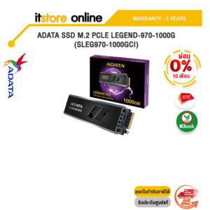 [ผ่อน 0% 10 ด.]ADATA SSD M.2 Pcle LEGEND-970-1000GB (SLEG970-1000GCI)/ประกัน 5 Years/BY ITSTORE-ONLINE
