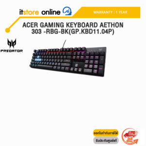 ACER GAMING KEYBOARD AETHON 303 -RBG-BK(GP.KBD11.04P)/ประกัน 1 YEAR/BY ITSTORE-ONLINE