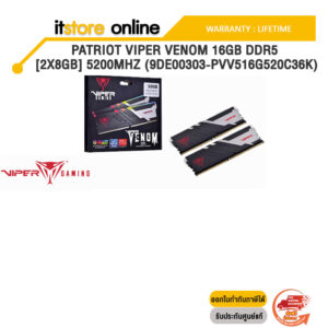 PATRIOT VIPER VENOM 16GB DDR5 [2x8GB] 5200MHZ (9DE00303-PVV516G520C3/ประกัน LT/BY ITSTORE-ONLINE
