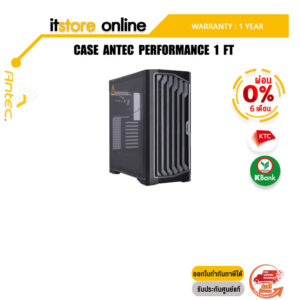 [ผ่อน 0% 6 ด.]CASE ANTEC PERFORMANCE 1 FT/ประกัน 1 YEAR/BY ITSTORE-ONLINE