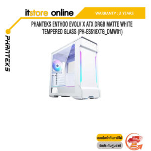 PHANTEKS ENTHOO EVOLV X ATX DRGB MATTE WHITE TEMPERED GLASS (PH-ES518XTG_DMW01)ประกัน 2 YEARS/BY ITSTORE-ONLINE