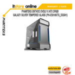 PHANTEKS ENTHOO EVOLV X ATX DRGB GALAXY SILVER TEMPERED GLASS (PH-ES518XTG_DGS01)ประกัน 2 YEARS/BY ITSTORE-ONLINE