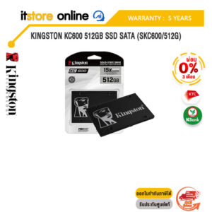 [ผ่อน 0% 3 ด.]KINGSTON KC600 512GB SSD SATA (SKC600/512G)/ประกัน 5 YEAR/BY ITSTORE-ONLINE