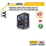 [ผ่อน 0% 6 ด.]THERMALTAKE CASE CERES 500 TG ARGB BLACK (CA-1X5-00M1WN-00)/ประกัน 2 Year/BY ITSTORE-ONLINE
