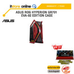 ASUS ROG HYPERION GR701 EVA-02 EDITION CASE/ประกัน 2 Year/BY ITSTORE-ONLINE