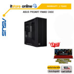 ASUS PROART PA602 CASE/ประกัน 2 YEARS/BY ITSTORE-ONLINE