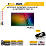 VIEWSONIC VIEWBOARD IFP8633-G 86" 4K INTERACTIVE DISPLAY/ประกัน 2 Year/BY ITSTORE-ONLINE