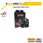 ASUS ROG STRIX XF120/ประกัน 5 YEARS/BY ITSTORE-ONLINE