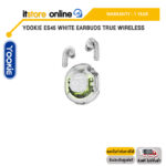YOOKIE ES45 WHITE EARBUDS TRUE WIRELESS/ประกัน 1 YEAR/BY ITSTORE-ONLINE