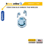 YOOKIE ES45 BLUE EARBUDS TRUE WIRELESS/ประกัน 1 YEAR/BY ITSTORE-ONLINE