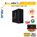 [ผ่อน 0% 10 ด.]ASUS PROART PA602 CASE/ประกัน 2 YEARS/BY ITSTORE-ONLINE