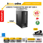 [ผ่อน 0% 10 ด.]LENOVO THINKCENTRE NEO 50T GEN 4 (12JB0047TH)/ประกัน 3 Years+Onsite/BY ITSTORE-ONLINE
