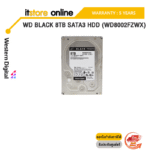 WD BLACK 8TB SATA3 HDD (WD8002FZWX)/ประกัน 5 Years/BY ITSTORE-ONLINE
