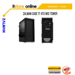CASE ZALMAN T7 ATX MID TOWER/ประกัน 1 Year/BY ITSTORE-ONLINE