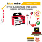 [ผ่อน 0% 3 ด.]HYPERX CLOUD EARBUDS II RED GAMING EARBUDS WITH MIC 705L8AA/ประกัน 2 Years/BY ITSTORE-ONLINE