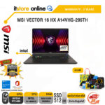 MSI VECTOR 16 HX A14VHG-295TH/ประกัน 3 Years/BY ITSTORE-ONLINE