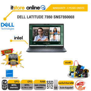 DELL LATITUDE 7350 SNS7350003/Ultra 5-135U/ประกัน 3 Years+Onsite/BY ITSTORE-ONLINE