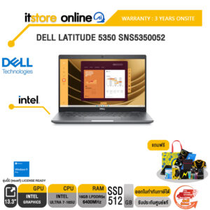 DELL LATITUDE 5350 SNS5350052/Ultra 7-165U/ประกัน 3 Years+Onsite/BY ITSTORE-ONLINE