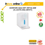 [ผ่อน 0% 10 ด.]ACERPURE AQUA WP1 WP742-40W (ZL.ACCTG.04G) (WHITE)/ประกัน 2 Year/BY ITSTORE-ONLINE