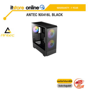 ANTEC NX416L BLACK/ประกัน 1 Year/BY ITSTORE-ONLINE