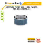 ACERPURE FILTER 3 IN 1 HEPA (WHITE) FOR C1 (ZC.X01TG.014)/ 6 months/BY ITSTORE-ONLINE