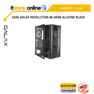 CASE GALAX REVOLUTION-06 ARGB ALLSYNC BLACK/ประกัน 1 Year/BY ITSTORE-ONLINE