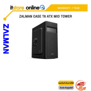 ZALMAN CASE T6 ATX MID TOWER/ประกัน 1 Year/BY ITSTORE-ONLINE