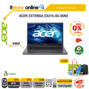 [ผ่อน 0% 10 ด.]ACER EXTENSA EX215-55-55N2/i5-1235U/ประกัน 2 Years/BY ITSTORE-ONLINE