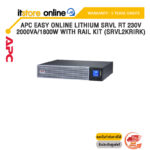 APC EASY ONLINE LITHIUM SRVL RT 230V 2000VA/1800W WITH RAIL KIT (SRVL2KRIRK))/ประกัน 5 Years+Onsite/BY ITSTORE-ONLINE