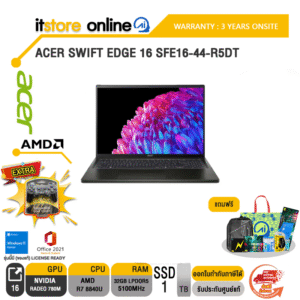 ACER SWIFT EDGE 16 SFE16-44-R5DT/ประกัน 3 Years Onsite+อุบัติเหตุ 1 ปี/BY ITSTORE-ONLINE