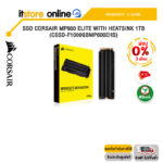 [ผ่อน 0% 3 ด.] SSD CORSAIR MP600 ELITE WITH HEATSINK 1TB (CSSD-F1000GBMP600EHS)/ประกัน 5 Year/BY ITSTORE-ONLINE