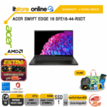 ACER SWIFT EDGE 16 SFE16-44-R5DT/ประกัน 3 Years Onsite+อุบัติเหตุ 1 ปี/BY ITSTORE-ONLINE